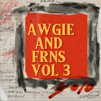 AWGIE N FRNS VOL 3 by Awgie