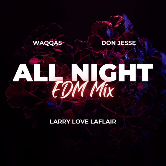 All Night (EDM Mix)