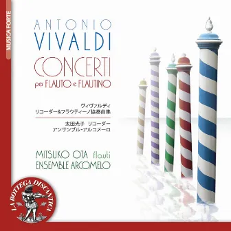 Vivaldi: Concerti per flauto e flautino by Ensemble Arcomelo