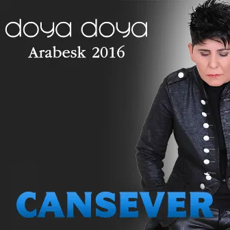 Doya Doya Arabesk 2016 by Cansever