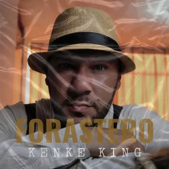 Forastero by Kenke King