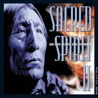 Sacred Spirit II: More Chants And Dances Of The Native Americans by Sacred Spirit