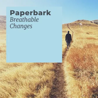 Breathable Changes by Paperbark