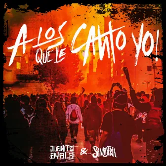 A los Que Le Canto Yo by Juanito Ayala