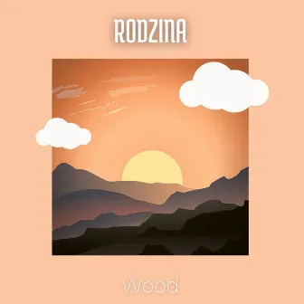 Wood by Rodzina