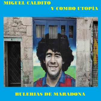 Bulerías de Maradona by Miguel Caldito Y Combo Utopía