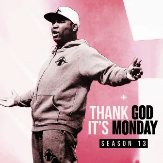 T.G.I.M. Season 13 by Eric Thomas