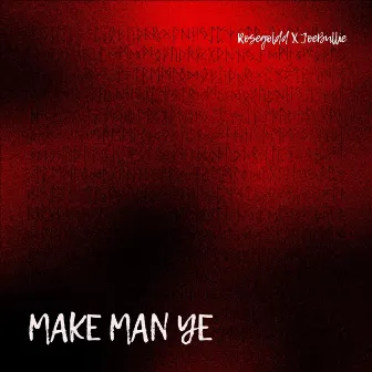 Make Man Ye! by Joe Bullie