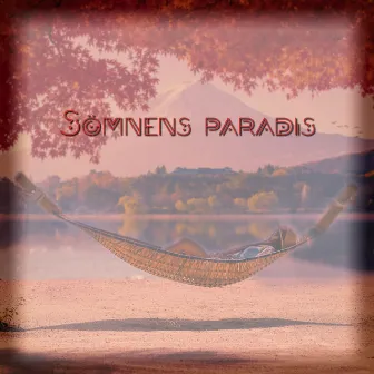 Sömnens paradis (Vacker instrumental musik att somna) by Avslappning Ljud Klubb