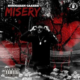 Misery by Hunnaban Caashh