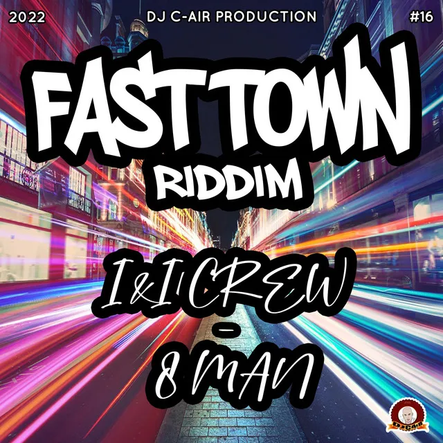 FAST TOWN RIDDIM - Extended Mix