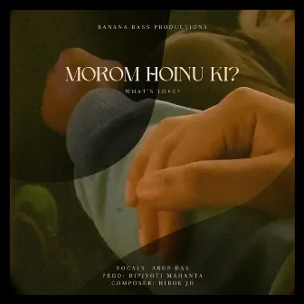 Morom Hoinu Ki by Arup Das