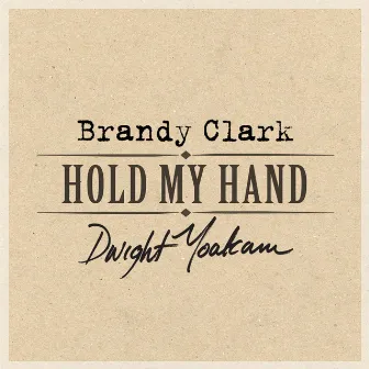 Hold My Hand by Brandy Clark