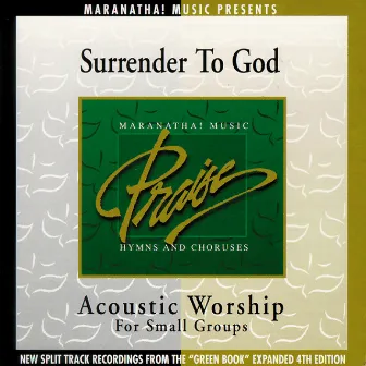 Acoustic Worship: Surrender To God by Maranatha! Acoustic