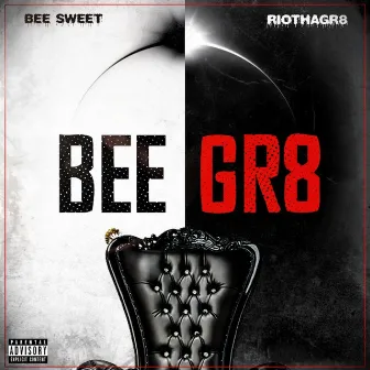 Bee GR8 by Bee Sweet