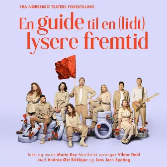 En guide til en (lidt) lysere fremtid - Fra Nørrebro Teaters forestilling by Nørrebro Teater