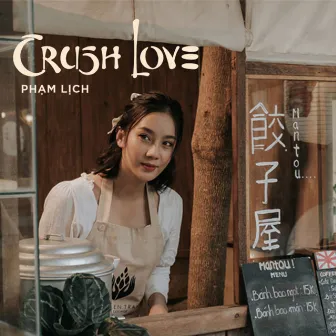 Crush Love by Phạm Lịch