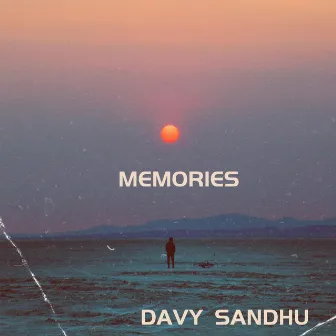 Memories by Davy sandhu