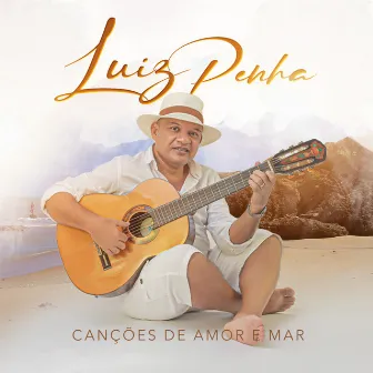 Canções de Amor e Mar by Luiz Penha