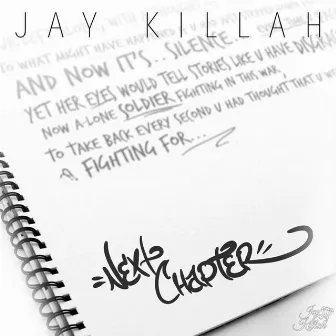 Next Chapter by Jay Killah