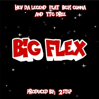 Big Flex by Hev Da Legend