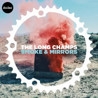 Smoke & Mirrors by The Long Champs