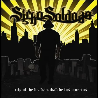 City of the Dead / Cuidad De Los Muertos by Sicko Soldado