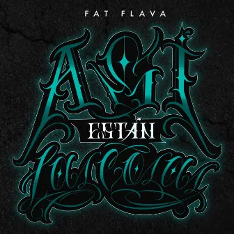 Así Están las Cosas by FatFlava