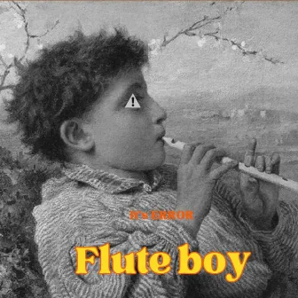 Flute Boy by It's ERROR