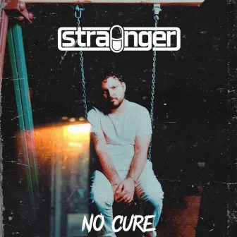 No Cure by STRAiNGER