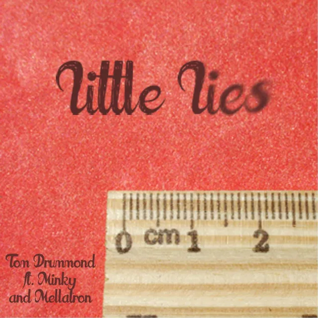 Little Lies (feat. Minky & Mellatron)