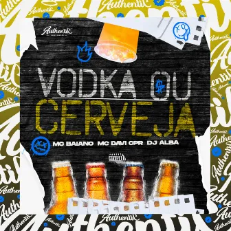 Vodka ou Cerveja by DJ ALBA