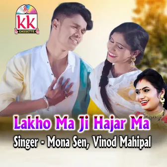 Lakho Ma Ji Hajar Ma by Mona Sen