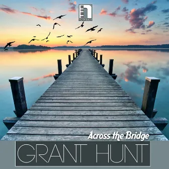 Across the Bridge by Grant Hunt