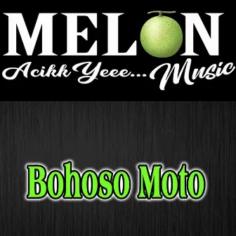 Bohoso Moto by Melon Music