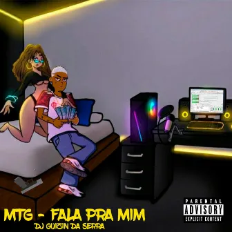 Mtg - Fala pra Mim by DJ GUIZIN DA SERRA