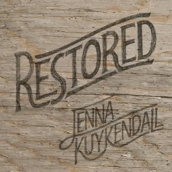 Restored by Jenna Kuykendall