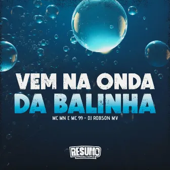 Vem na Onda da Balinha by MC 99