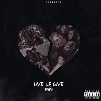 Live or Give by Enfo