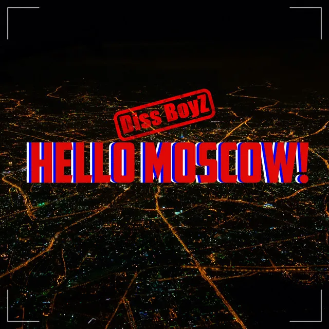 Hello Moscow! - Remix