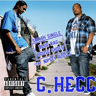 Blue Rag House Shoes (feat. Nipsey Hussle) [Remix] by C-Hecc