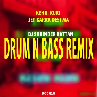 Kehri Kuri (Drum N Bass Remix) by Desi Ma