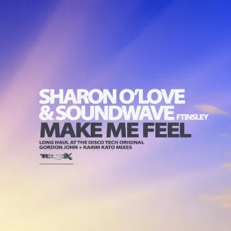 Make Me Feel by Sharon O'Love