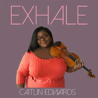 Exhale by Caitlin Edwards