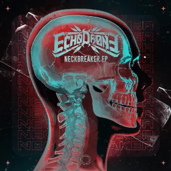 Neckbreaker EP by Echo Drone