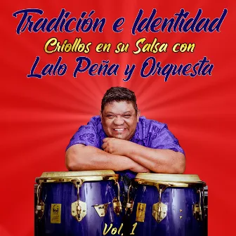 Tradición e Identidad, Vol. I by Lalo Peña y Orquesta