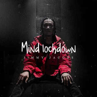 Mind Lockdown by Jimmy Jacobs