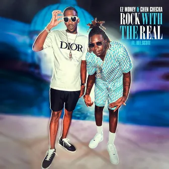 Rock With the Real by EZ Money