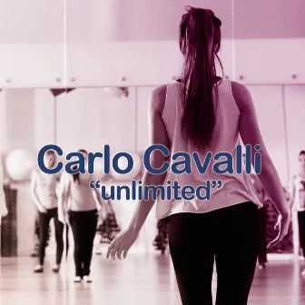 Unlimited by Carlo Cavalli