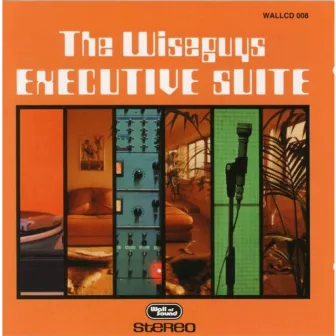 Executive Suite by The Wiseguys